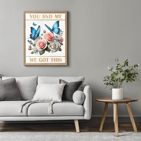 Posterizer 1 pcs-you and me, we got this- encouraging quote-Floral & Botanical Art-Inspirational Women's Art-decor for Girls, Teens Bedroom- UNFRA...
